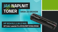 Návod k plnění tonerů HP 216A (W2410A), HP LaserJet Pro MFP M182/M18/M155