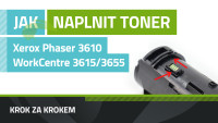 Návod k plnění tonerů Xerox Phaser 3610/WorkCentre 3615/3655