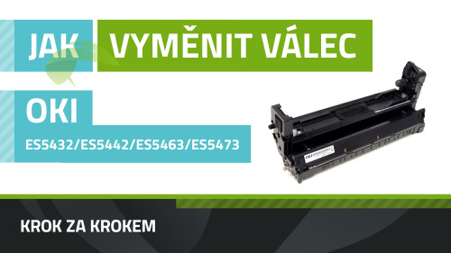 Jak vyměnit obrazový válec OKI ES5463/ES5473/ES5432/ES5442