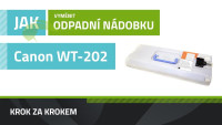 Jak vyměnit odpadní nádobku Canon WT-202