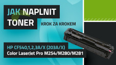 Návod k plnění tonerů HP 203A/X (CF540A/X), HP Color LaserJet Pro M254/M280/M281